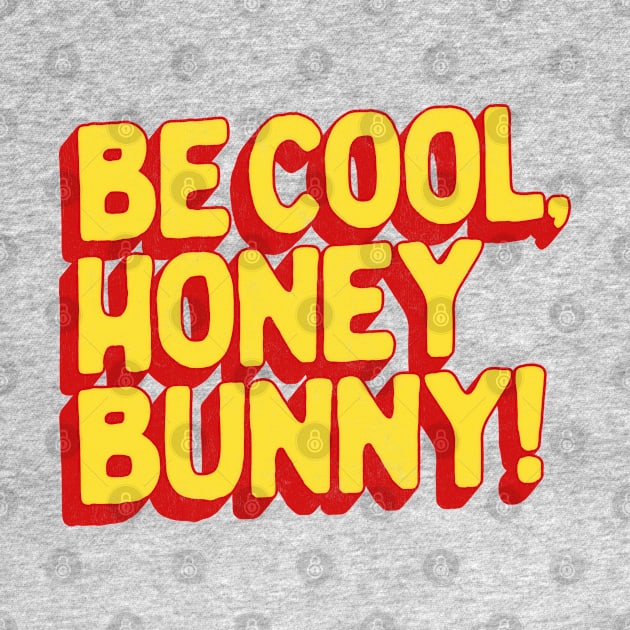 Be Cool, Honey Bunny! by DankFutura